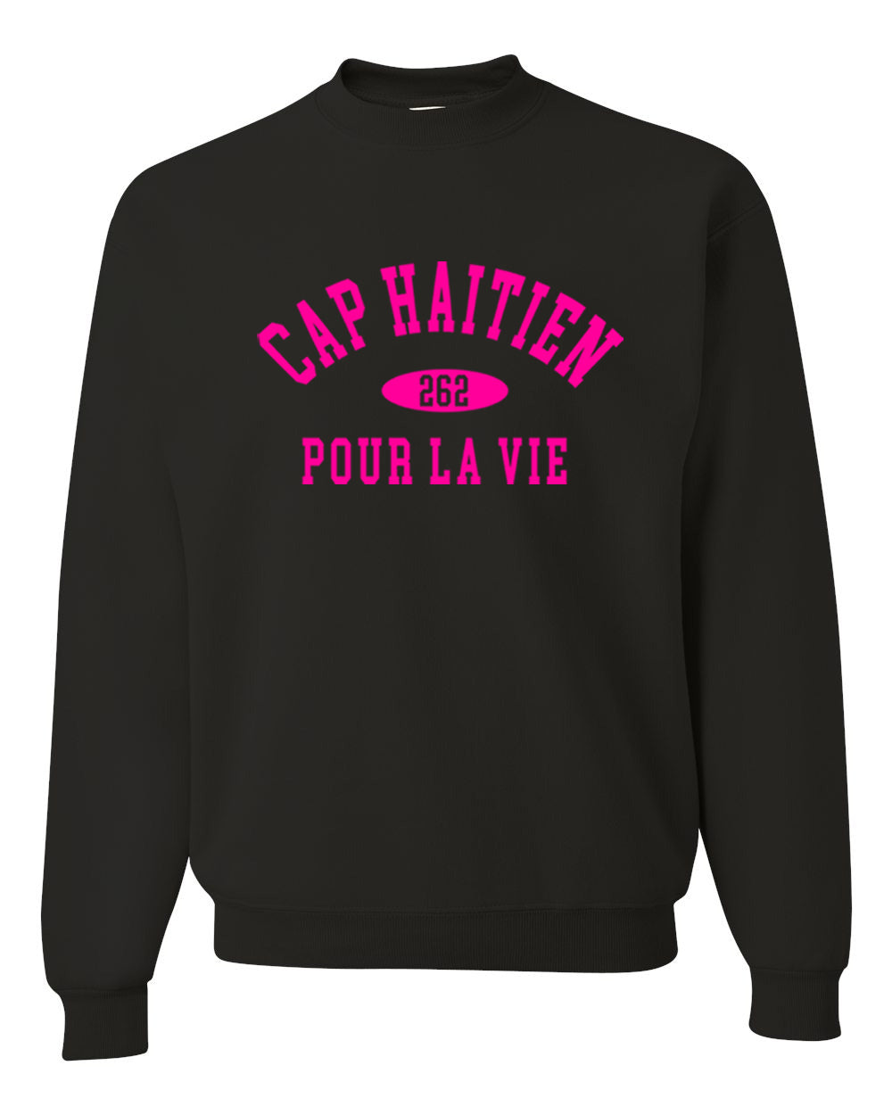 Cap Haitien Pour La Vie Sweatshirt