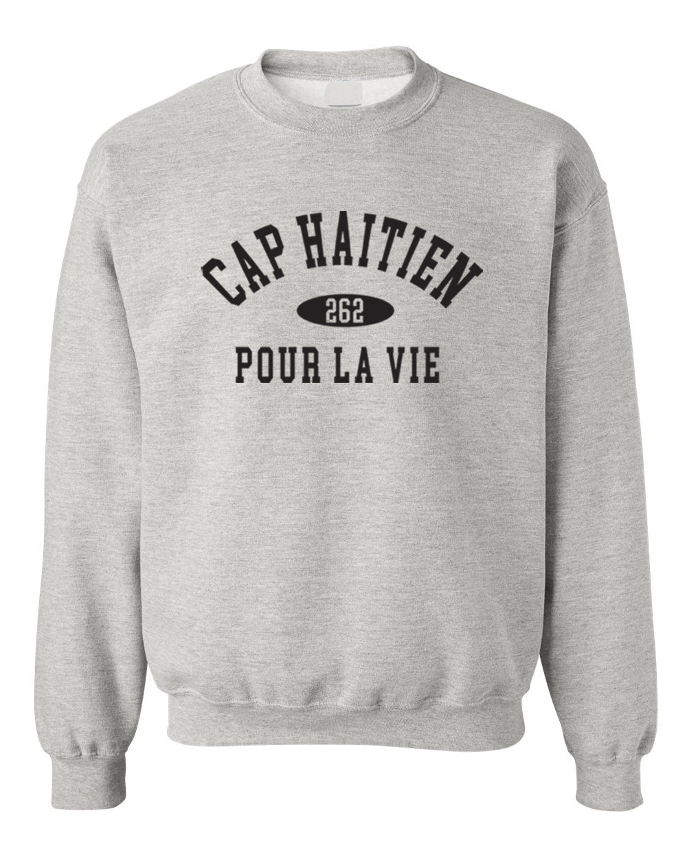 Cap Haitien Pour La Vie Sweatshirt