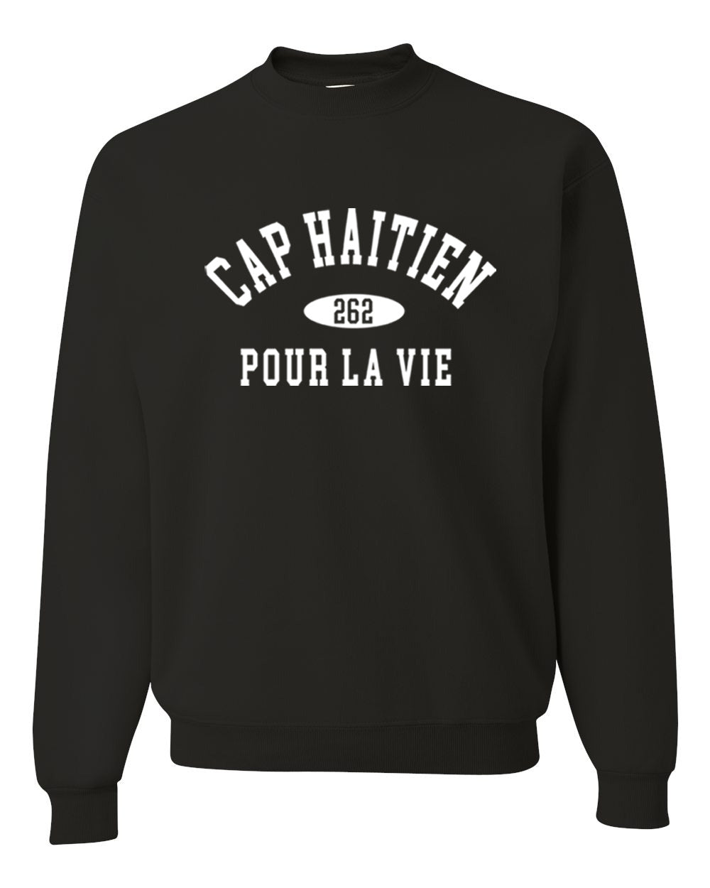 Cap Haitien Pour La Vie Sweatshirt